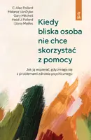 Okładka: Kiedy bliska osoba nie chce skorzystać z pomocy