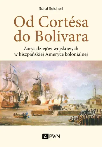 Okładka: Od Cortesa do Bolivara