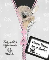 Okładka: A moja mama ma w torebce psa