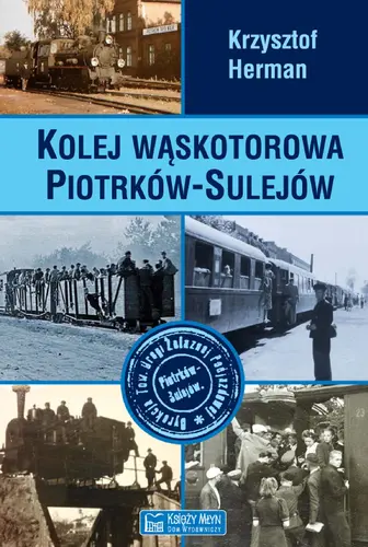 Okładka: Kolej wąskotorowa Piotrków-Sulejów