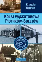 Okładka: Kolej wąskotorowa Piotrków-Sulejów