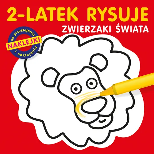 Okładka: 2-latek rysuje. Zwierzaki świata