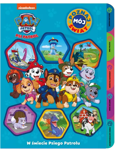 Okładka: Psi Patrol. Poznaj mój świat. W świecie Psiego Patrolu.