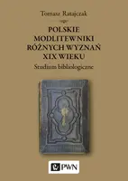 Okładka: Polskie modlitewniki różnych wyznań XIX wieku