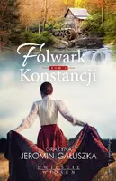 Okładka: Folwark Konstancji. Tom 1