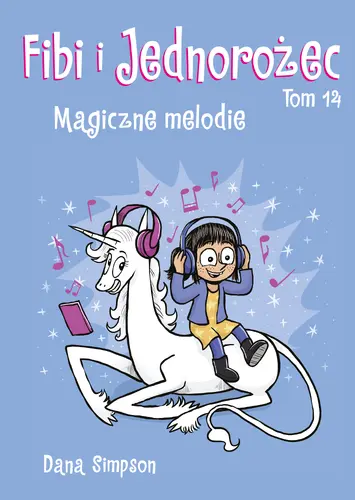 Okładka: Fibi i Jednorożec. Tom 14. Magiczne melodie
