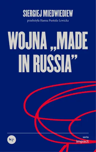 Okładka: Wojna „made in Russia”