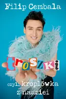 Okładka: Troszki, czyli kroplówka z nadziei