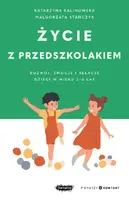 Okładka: Życie z przedszkolakiem. Rozwój, emocje i relacje dzieci w wieku 3–6 lat