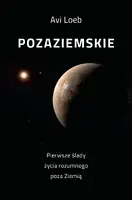 Okładka: Pozaziemskie Pierwsze ślady życia rozumnego poza Ziemią