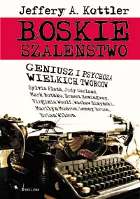 Okładka: Boskie szaleństwo. Geniusz i psychoza wielkich twórców
