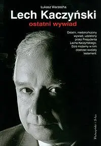 Okładka: Lech Kaczyński Ostatni wywiad