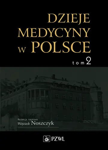 Okładka: Dzieje medycyny w Polsce. Lata 1914-1944. Tom 2