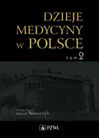 Okładka: Dzieje medycyny w Polsce. Lata 1914-1944. Tom 2