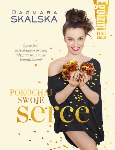 Okładka: Pokochaj swoje serce. Egoizm to nie grzech