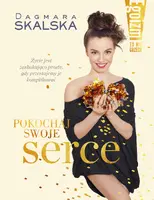 Okładka: Pokochaj swoje serce. Egoizm to nie grzech