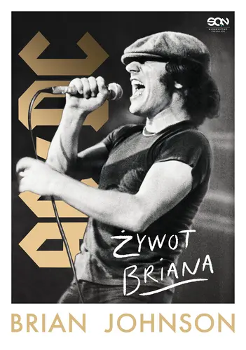 Okładka: Brian Johnson. Żywot Briana. Autobiografia wokalisty AC/DC