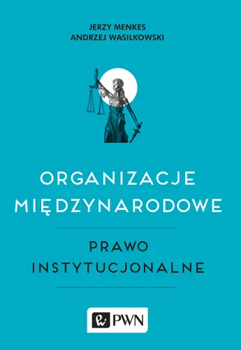 Okładka: Organizacje międzynarodowe, Prawo instytucjonalne