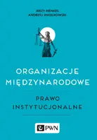 Okładka: Organizacje międzynarodowe, Prawo instytucjonalne