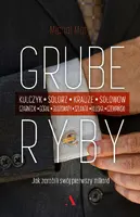 Okładka: Grube ryby. Jak zarobili swój pierwszy miliard