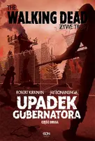 Okładka: The Walking Dead. Żywe trupy. Upadek Gubernatora cz. 2