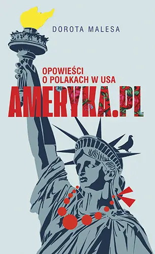 Okładka: Ameryka.pl Opowieści o Polakach w USA