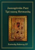 Okładka: Jasnogórska Pani Tyś naszą Hetmanką