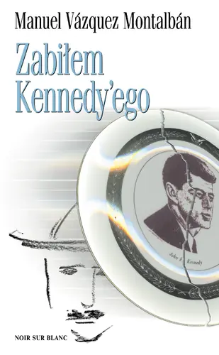 Okładka: Zabiłem Kennedy'ego