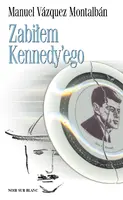 Okładka: Zabiłem Kennedy'ego