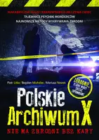 Okładka: Polskie Archiwum X. Nie ma zbrodni bez kary