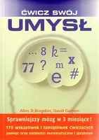 Okładka: Ćwicz swój umysł. Sprawniejszy mózg w 3 miesiące!