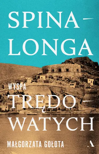 Okładka: Spinalonga. Wyspa trędowatych