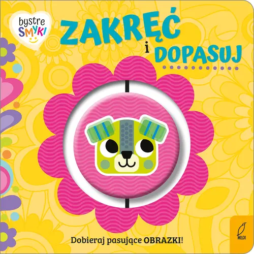 Okładka: Bystre smyki. Zakręć i dopasuj