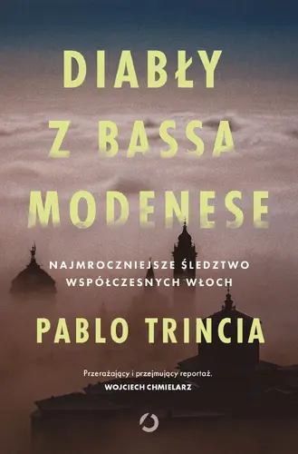 Okładka: Diabły z Bassa Modenese. Najmroczniejsze śledztwo współczesnych Włoch