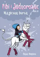 Okładka: Fibi i Jednorożec. Tom 6. Magiczna burza