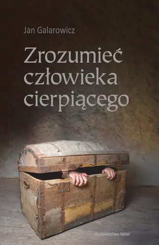 Okładka: Zrozumieć człowieka cierpiącego