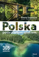 Okładka: Polska poza utartym szlakiem. 365 zachwytów