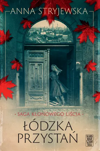 Okładka: Saga klonowego liścia. Łódzka przystań