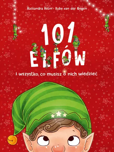 Okładka: 101 elfów i wszystko, co musisz o nich wiedzieć