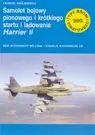 Okładka: Samolot bojowy pionowego i krótkiego startu i lądowania Harrier II. Zeszyt nr 205