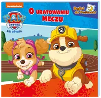 Okładka: Psi Patrol. Bajki do poduszki. O uratowanym meczu