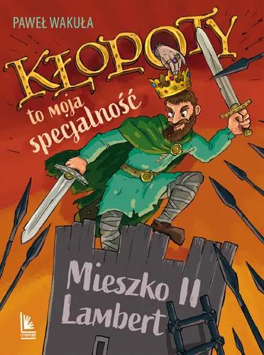 Okładka: Kłopoty to moja specjalność. Mieszko II Lambert