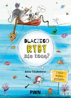 Okładka: Dlaczego ryby nie toną?