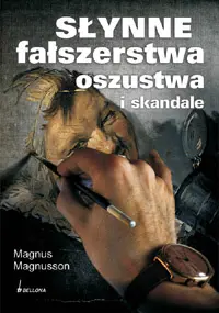 Okładka: Słynne fałszerstwa, oszustwa i skandale