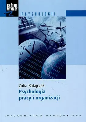 Okładka: Psychologia pracy i organizacji