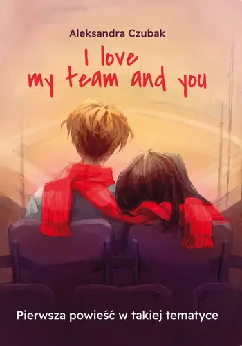 Okładka: I love my team and you
