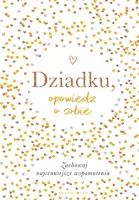 Okładka: Dziadku, opowiedz o sobie