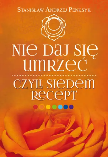 Okładka: Nie daj się umrzeć, czyli siedem recept