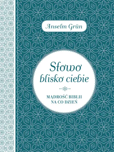 Okładka: Słowo blisko ciebie. Mądrość Biblii na co dzień