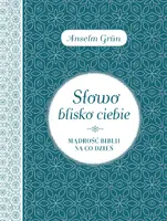 Okładka: Słowo blisko ciebie. Mądrość Biblii na co dzień